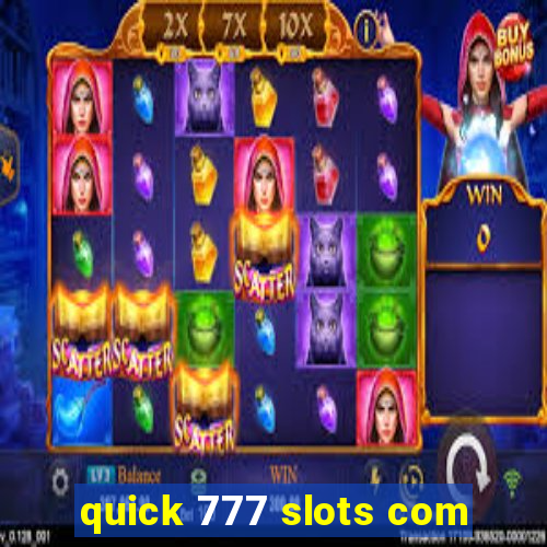 quick 777 slots com